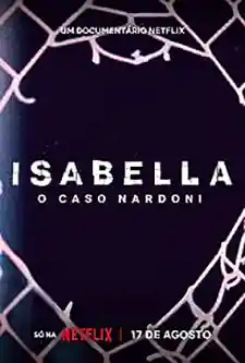A Life Too Short: The Isabella Nardoni Case (2023) อิซาเบลล่า: ชีวิตช่างสั้นเกินไป