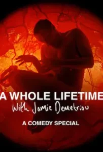 A Whole Lifetime with Jamie Demetriou (2023)