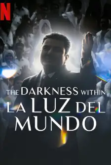 The Darkness within La Luz del Mundo (2023)