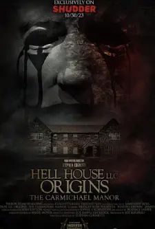 Hell House LLC Origins_ The Carmichael Manor (2023)