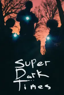 Super Dark Times (2017)